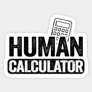 Human Calculator Back To School Funny Math Teacher Sticker